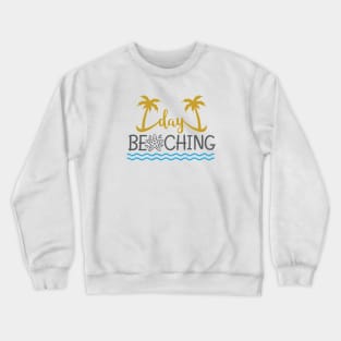 Day beaching Crewneck Sweatshirt